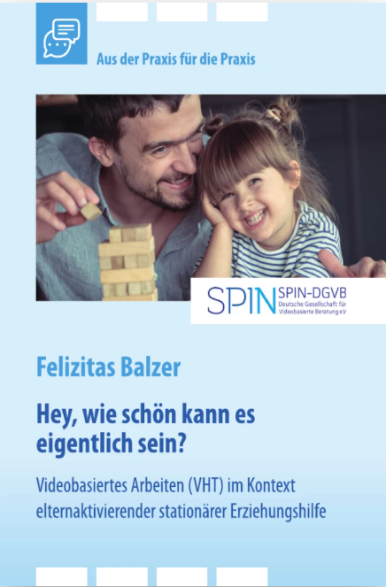 Videobasiertes Arbeiten (VHT) im Kontext elternaktivierender station&auml;rer Erziehungshilfe