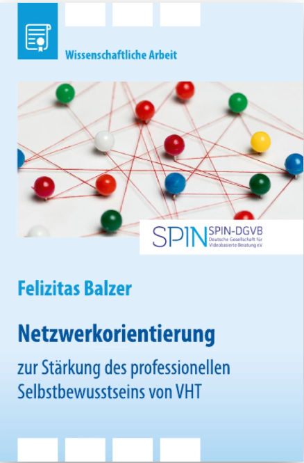 Netzwerkorientierung zur St&auml;rkung des professionellen Selbstbewusstseins von Video-Home-Training (VHT)